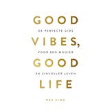 Good Vibes, Good Life - Vex King - 9789021578873