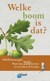 Welke boom is dat? ANWB Bomengids - Margot Spohn - 9789021579542
