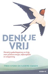 Denk je vrij - Fred Sterk ; Sjoerd Swaen - 9789021590899
