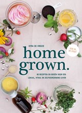 homegrown. - Kyra de Vreeze - 9789021591599