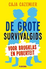 De grote survivalgids voor brugklas en puberteit - Caja Cazemier - 9789021672205
