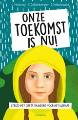 Onze toekomst is nu! - Claus Hecking ; Charlotte Schonberger ; Ilka Sokolowski - 9789021680439