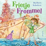 Frietje Frommel - Barbara Scholten - 9789021685717