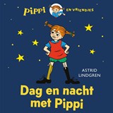 Dag en nacht met Pippi - Astrid Lindgren - 9789021687063