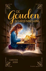 De gouden schrijfmachine - Carsten Henn - 9789021687827