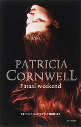 Fataal weekend - Patricia Cornwell - 9789021801247