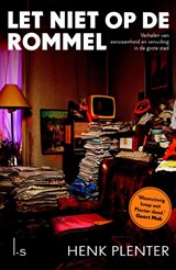 Let niet op de rommel - Henk Plenter ; Annemiek van Kessel - 9789021808918