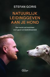 Natuurlijk leidinggeven aan je hond - Stefan Goris - 9789022339596
