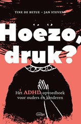 Hoezo druk? - Jan Stevens ; Tine de Betue - 9789022342008