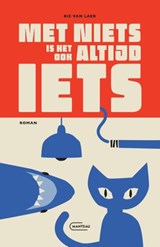 Met niets is het ook altijd iets - Bie van Laer - 9789022342459