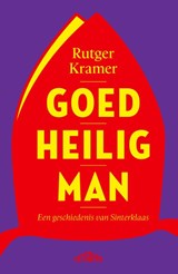 Goed heilig man - Rutger Kramer - 9789022342527