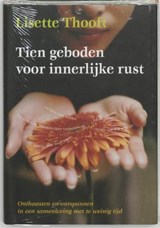 Tien geboden voor innerlijke rust - THOOFT, Lisette - 9789022537213