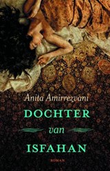 Dochter van Isfahan - AMIRREZVANI, Anita - 9789022546253