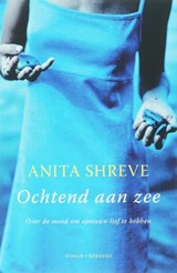 Ochtend aan zee - SHREVE, Anita - 9789022548400