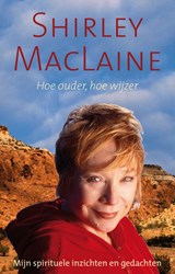 Hoe ouder, hoe wijzer - MACLAINE, Shirley - 9789022550069