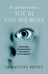 Tot jij van mij bent - Samantha Hayes - 9789022565735