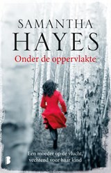 Onder de oppervlakte - Samantha Hayes - 9789022571934