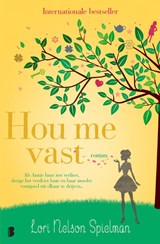 Hou me vast - Lori Nelson Spielman - 9789022580707