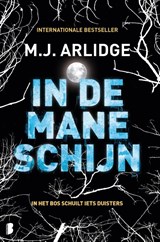 In de maneschijn - M.J. Arlidge - 9789022585566