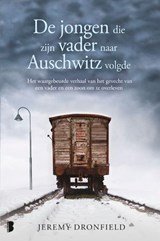De jongen die zijn vader naar Auschwitz volgde - Jeremy Dronfield - 9789022589724