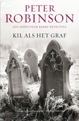 Kil als het graf - Peter Robinson - 9789022988022