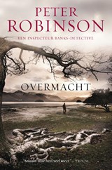 Overmacht - Peter Robinson - 9789022995013