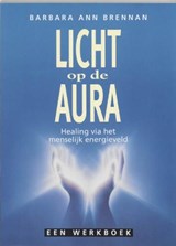 Licht op de aura - BRENNAN, Barbara Ann & AMP; BOL, Anna - 9789023007319