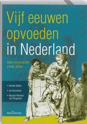 Vijf eeuwen opvoeden in Nederland