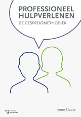 Professioneel hulpverlenen - Irene Slaats - 9789023255239