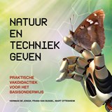 Natuur en techniek geven - Herman de Jongh ; Frans van Bussel ; Mart Ottenheim - 9789023256250