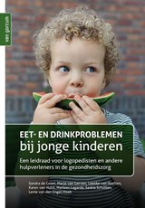 Eet- en drinkproblemen bij jonge kinderen - Sandra de Groot ; Marjo van Gerven ; Leenke van Haaften ; Karen van Hulst ; Marloes Lagarde ; Saskia Scholten ; Lenie van den Engel-Hoek - 9789023259565
