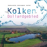 Het verhaal van de kolken in het Dollardgebied - Hendrik van der Ham ; Aart Jan Langbroek ; Gerrit Smit - 9789023259848