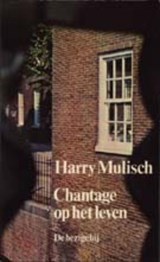 Chantage op het leven - Harry Mulisch - 9789023401704