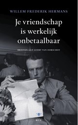 Je vriendschap is werkelijk onbetaalbaar - Willem Frederik Hermans - 9789023414988