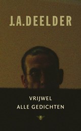 Vrijwel alle gedichten - J.A. Deelder - 9789023416289