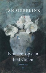 Knielen op een bed violen - SIEBELINK, Jan - 9789023416654