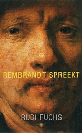 Rembrandt spreekt - FUCHS, Rudi - 9789023419303