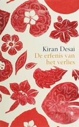 De erfenis van het verlies - DESAI, Kiran - 9789023420576