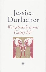 Wat gebeurde er met Cathy M? - DURLACHER, Jessica - 9789023426509