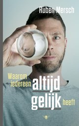 Waarom iedereen altijd gelijk heeft - Ruben Mersch - 9789023438045