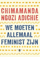 We moeten allemaal feminist zijn - Chimamanda Ngozi Adichie - 9789023443322