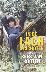 In de lach geschoten - Kees van Kooten - 9789023443568