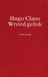 Wreed geluk - Hugo Claus - 9789023447863