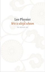 Wit is altijd schoon - Leo Pleysier - 9789023449225