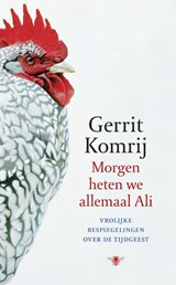 Morgen heten we allemaal Ali - Gerrit Komrij - 9789023454243