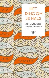 Het ding om je hals - Chimamanda Ngozi Adichie - 9789023456414