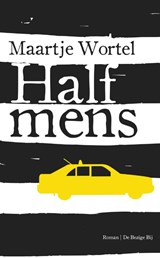 Half mens - Maartje Wortel - 9789023464396