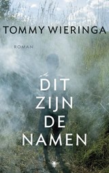 Dit zijn de namen - Tommy Wieringa - 9789023473282
