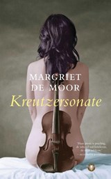 Kreutzersonate - Margriet de Moor - 9789023474807