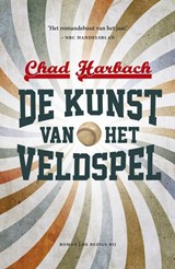 De kunst van het veldspel - Chad Harbach - 9789023476344
